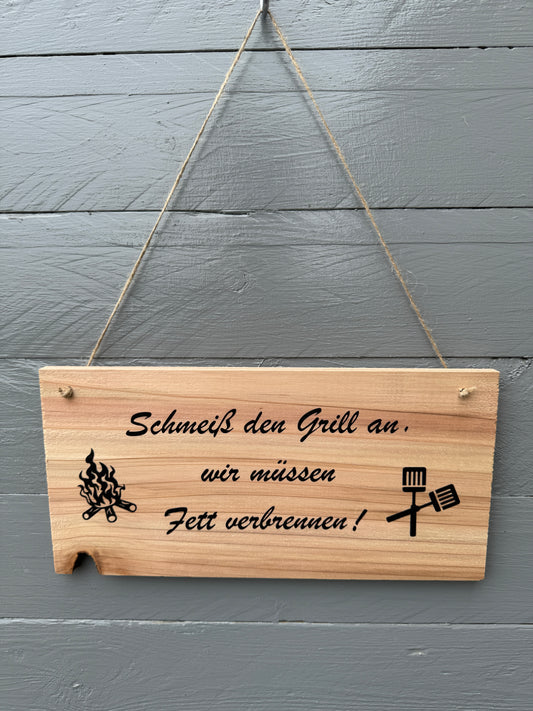 Schild „Schmeiß den Grill an, wir müssen Fett verbrennen!“ – Für die wahren Grillmeister und BBQ-Fans 🍖🔥