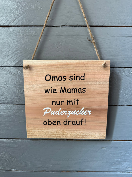 Schild „Omas sind wie Mamas – nur mit Puderzucker oben drauf“ – Eine süße Liebeserklärung an die beste Oma der Welt 💝